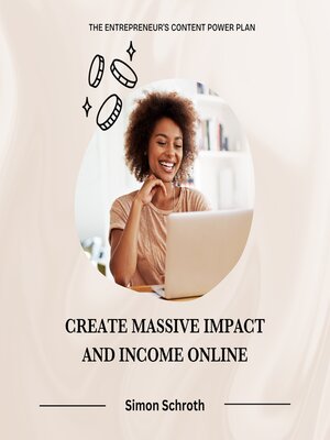 cover image of Create Massive Impact and Income Online